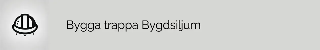 Bygga trappa Bygdsiljum